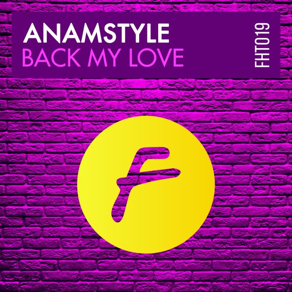 AnAmStyle - BACK MY LOVE