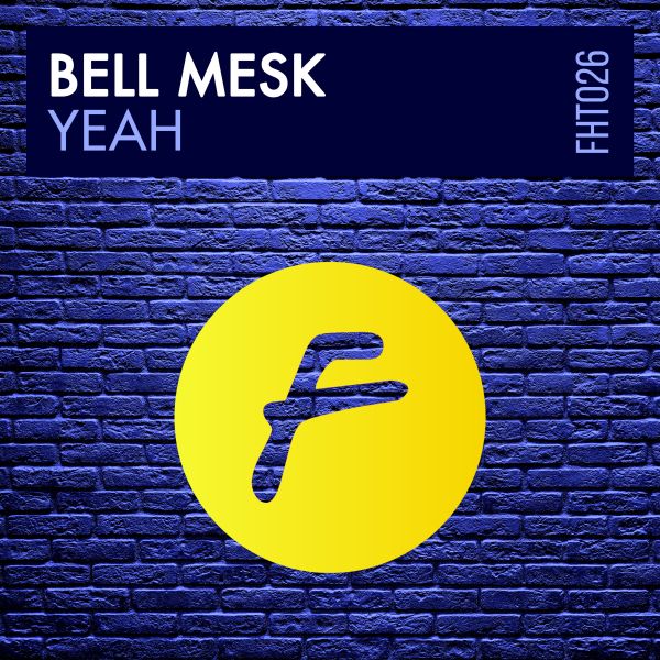 Bell Mesk - YEAH