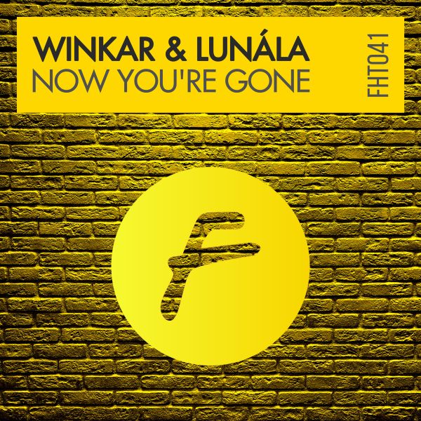 Winkar & Lunála - NOW YOU'RE GONE