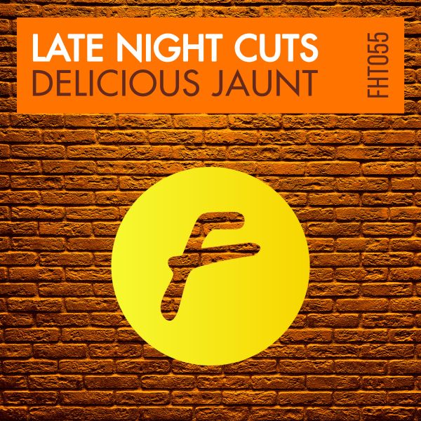 Late Night Cuts - DELICIOUS JAUNT