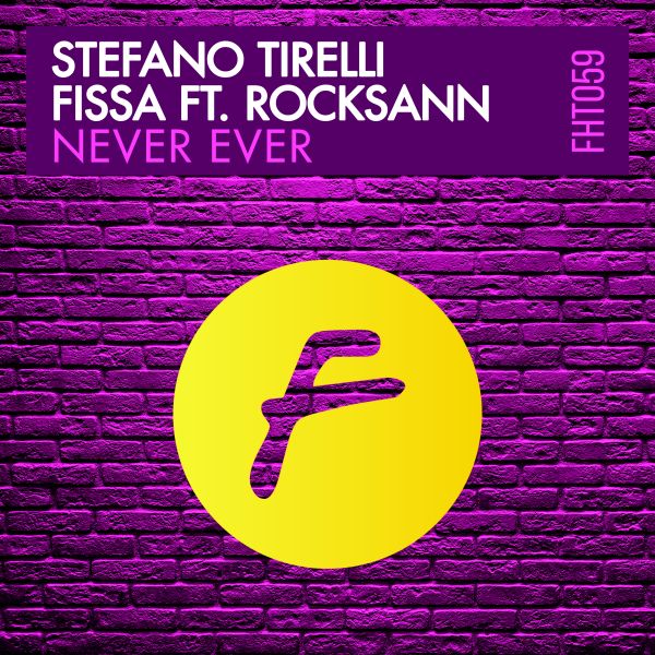 Stefano Tirelli, Fissa & Rocksann - NEVER EVER