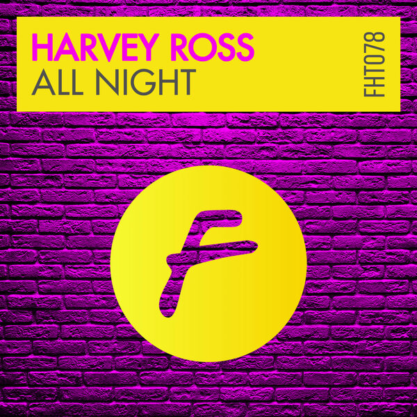 Download Harvey Ross - All Night FHT078 MP3 WAV format