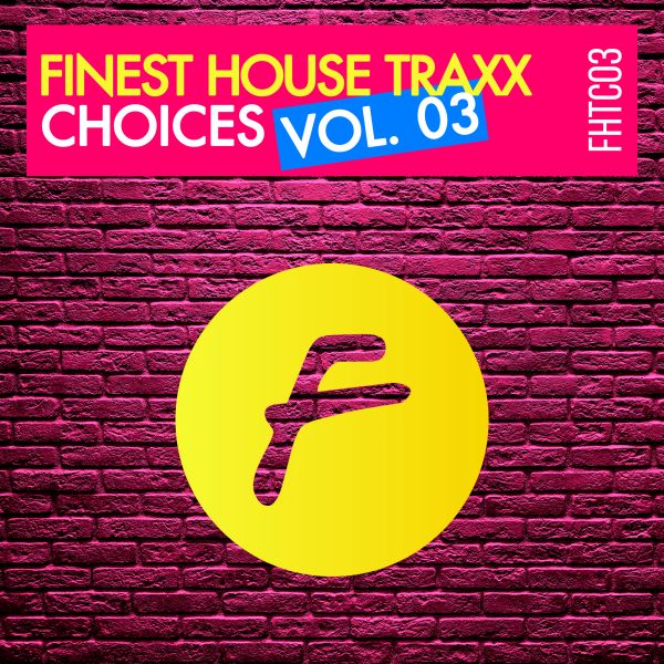 Various Artists - FINEST HOUSE TRAXX CHOICES VOL. 03
