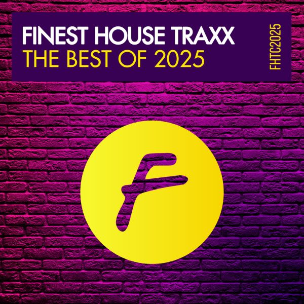 Various Artists - FINEST HOUSE TRAXX THE BEST OF 2025